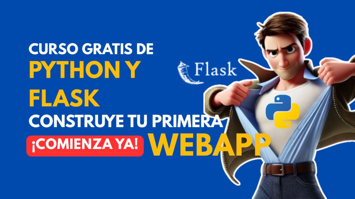 🔥 Python y Flask gratis: el curso que está iniciando la nueva ruta de aprendizaje 2025 ¡Empieza hoy tu primera WebAPP!